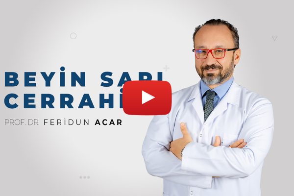 Beyin Sapı Cerrahisi | Prof. Dr. Feridun Acar