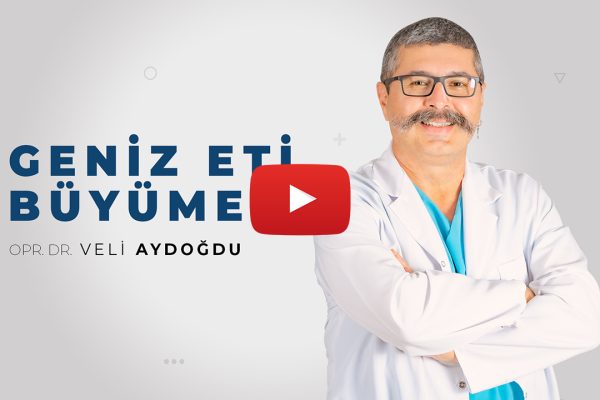 Geniz Eti Büyümesi | Opr. Dr. Veli Aydoğdu