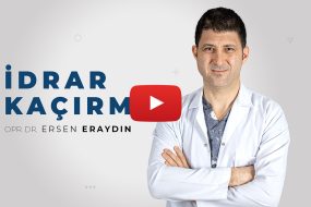 İdrar Kaçırma | Opr. Dr. Ersen Eraydın